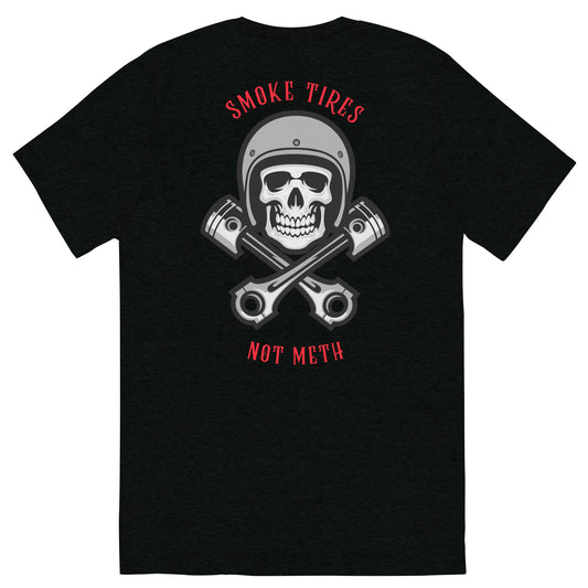 Smoke Tires Not Meth T-shirt