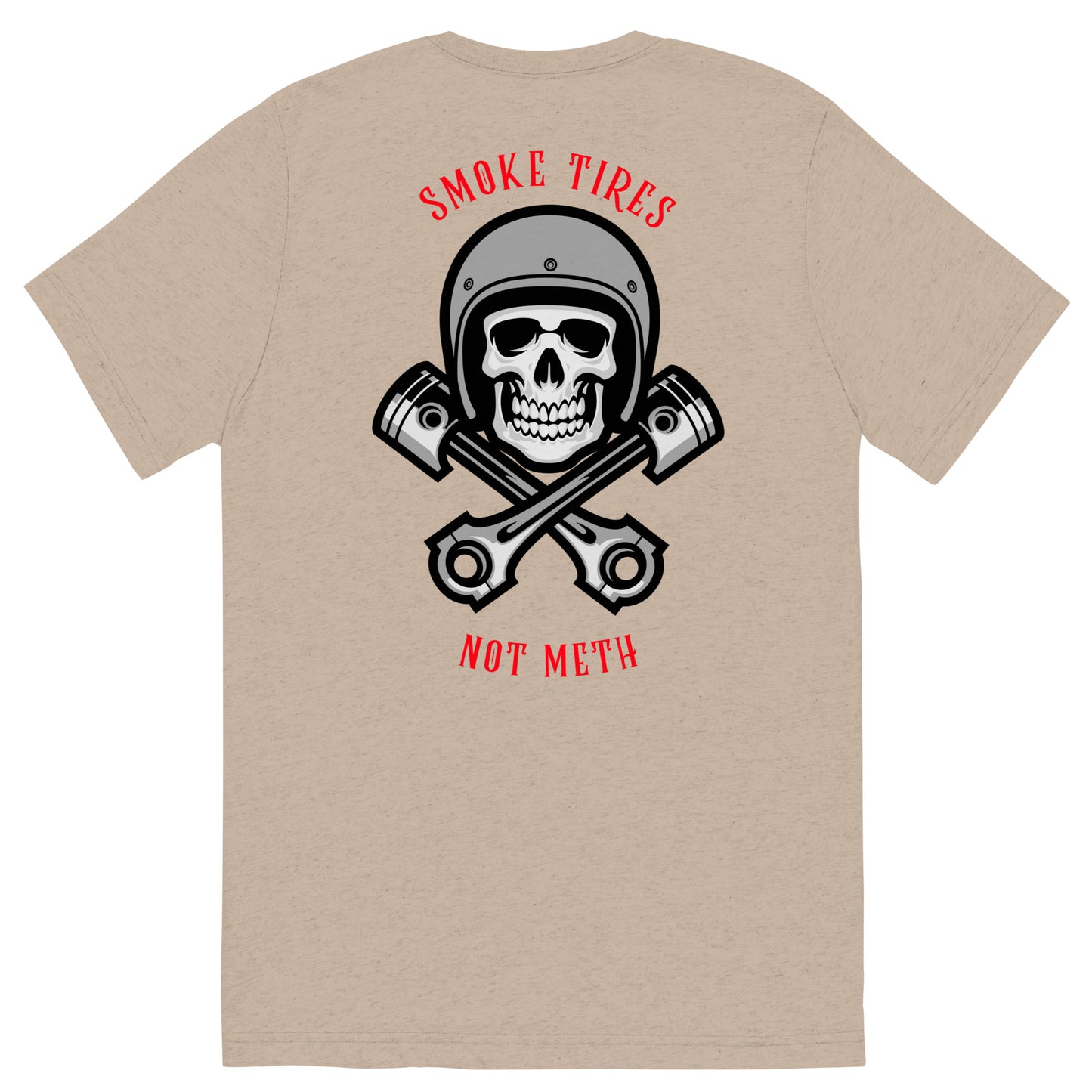 Smoke Tires Not Meth T-shirt